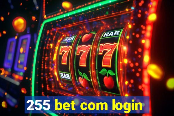 255 bet com login